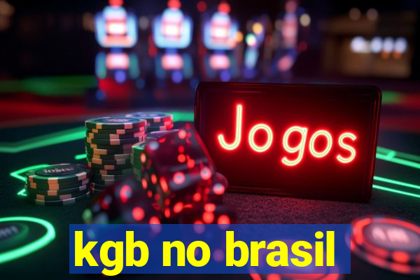 kgb no brasil